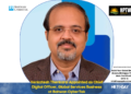 Venkatesh Thenkarai Appointed as Chief Digital Officer, Global Services Business at Bahwan CyberTek