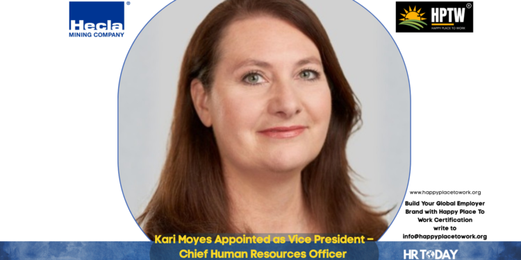 Kari Moyes Appointed as Vice President – Chief Human Resources Officer at Hecla Mining Company