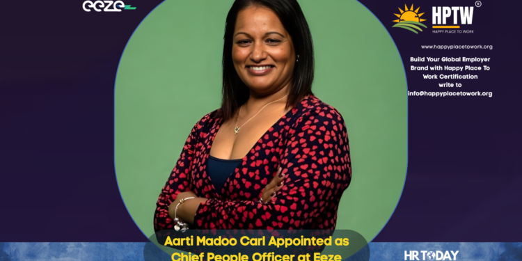 Aarti Madoo Carl Appointed as Chief People Officer at Eeze