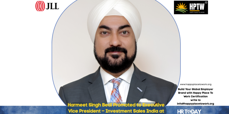 Harmeet Singh Bedi Promoted to Executive Vice President – Investment Sales India at JLL’s Hotels & Hospitality Group