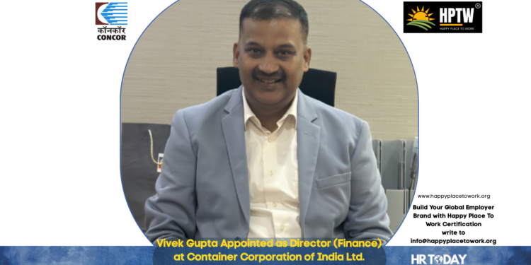 Vivek Gupta Appointed as Director (Finance) at Container Corporation of India Ltd. (CONCOR)