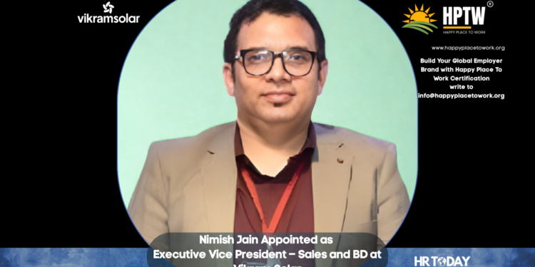 Nimish Jain Appointed as Executive Vice President – Sales and BD at Vikram Solar