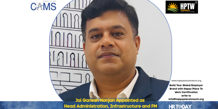 Jai Ganesh Nanjan Appointed as Head Administration, Infrastructure and FM at CAMS Limited