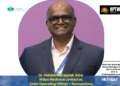 Dr. Vellaian Karuppiah Joins Shilpa Medicare Limited as Chief Operating Officer – Formulations