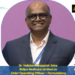 Dr. Vellaian Karuppiah Joins Shilpa Medicare Limited as Chief Operating Officer – Formulations