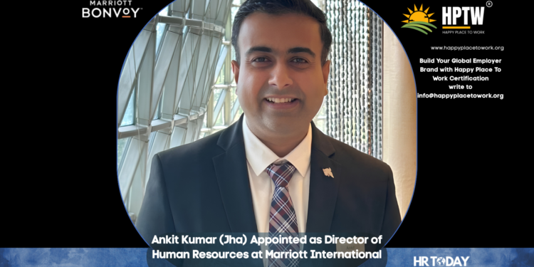 Ankit Kumar (Jha) Appointed as Director of Human Resources at Marriott International