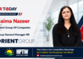Naima Nazeer Joins Orient Group Of Companies as Group General Manager HR
