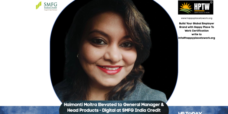 Haimonti Moitra Elevated to General Manager & Head Products - Digital at SMFG India Credit