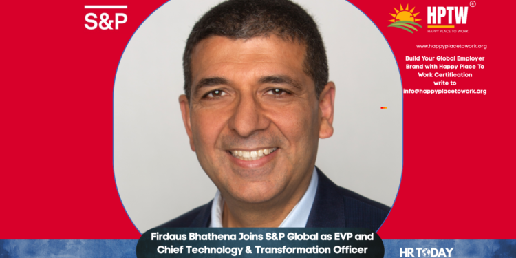 Firdaus Bhathena Joins S&P Global as EVP and Chief Technology & Transformation Officer