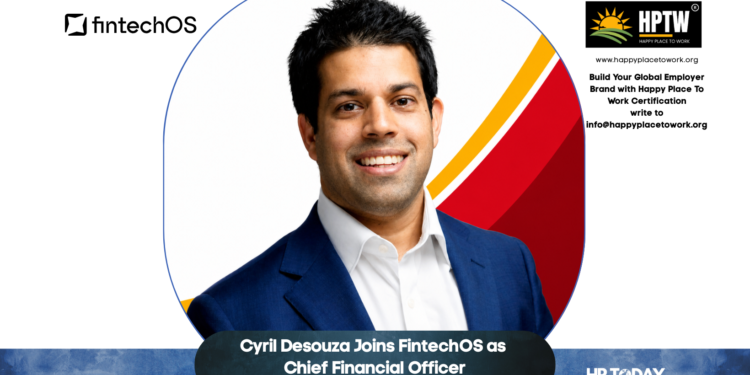 Cyril Desouza Joins FintechOS as Chief Financial Officer