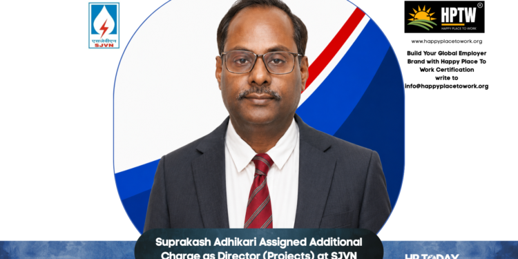 Suprakash Adhikari Assigned Additional Charge as Director (Projects) at SJVN
