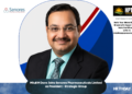 Mitull M Dave Joins Senores Pharmaceuticals Limited as President - Strategic Group