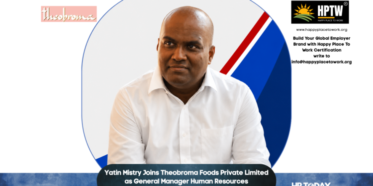 Yatin Mistry Joins Theobroma Foods Private Limited as General Manager Human Resources