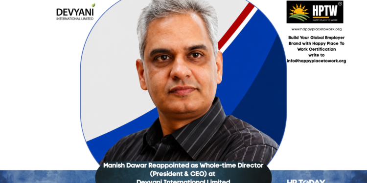 Manish Dawar Reappointed as Whole-time Director (President & CEO) at Devyani International Limited