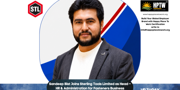 Sandeep Bist Joins Sterling Tools Limited as Head – HR & Administration for Fasteners Business