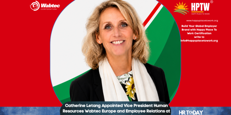Catherine Letang Appointed Vice President Human Resources Wabtec Europe and Employee Relations at Wabtec Corporation