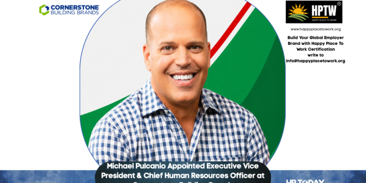 Michael Pulcanio Appointed Executive Vice President & Chief Human Resources Officer at Cornerstone Building Brands