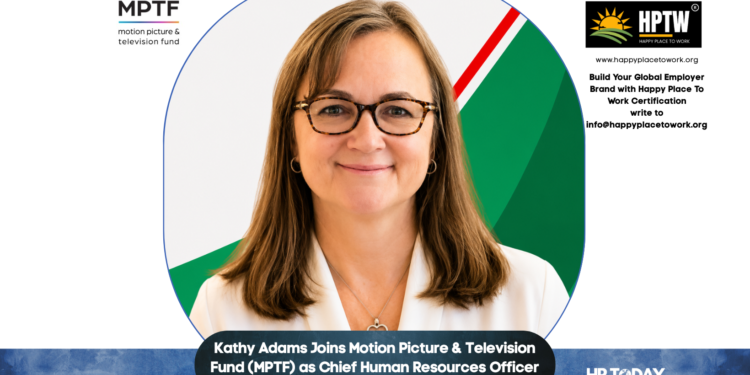 Kathy Adams Joins Motion Picture & Television Fund (MPTF) as Chief Human Resources Officer