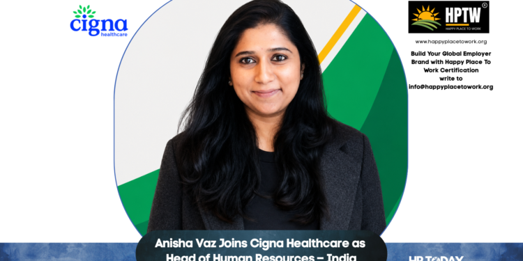 Anisha Vaz Joins Cigna Healthcare as Head of Human Resources – India