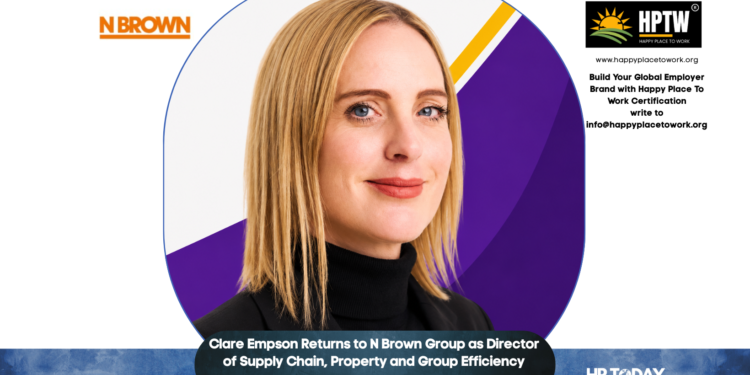Clare Empson Returns to N Brown Group as Director of Supply Chain, Property and Group Efficiency