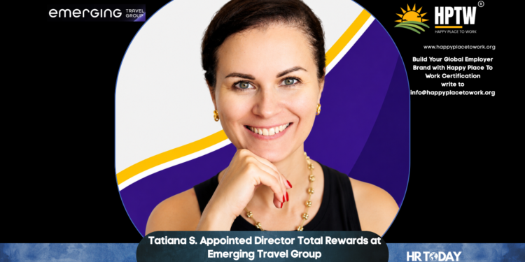 Tatiana S. Appointed Director Total Rewards at Emerging Travel Group