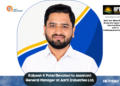 Kalpesh K Patel Elevated to Assistant General Manager at Aarti Industries Ltd.