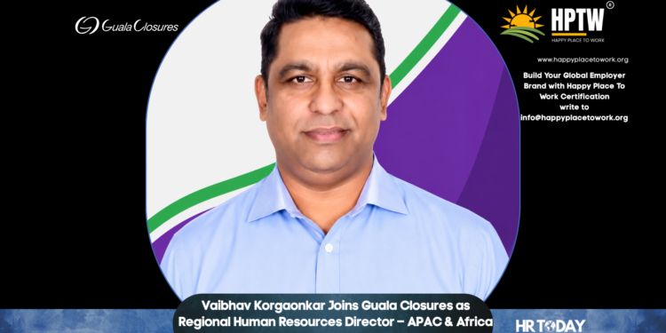 Vaibhav Korgaonkar Joins Guala Closures as Regional Human Resources Director – APAC & Africa