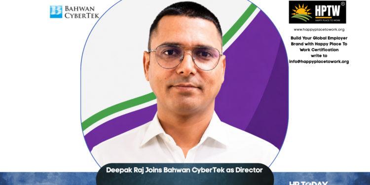 Deepak Raj Joins Bahwan CyberTek as Director