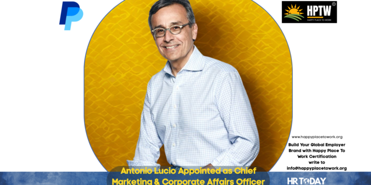 Antonio Lucio Appointed as Chief Marketing & Corporate Affairs Officer at PayPal