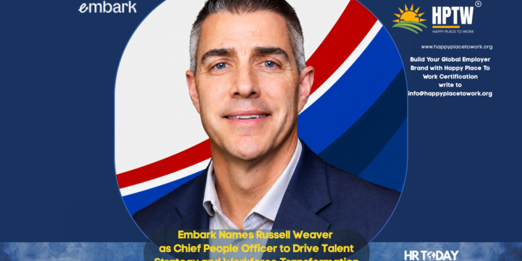Embark Names Russell Weaver as Chief People Officer to Drive Talent Strategy and Workforce Transformation