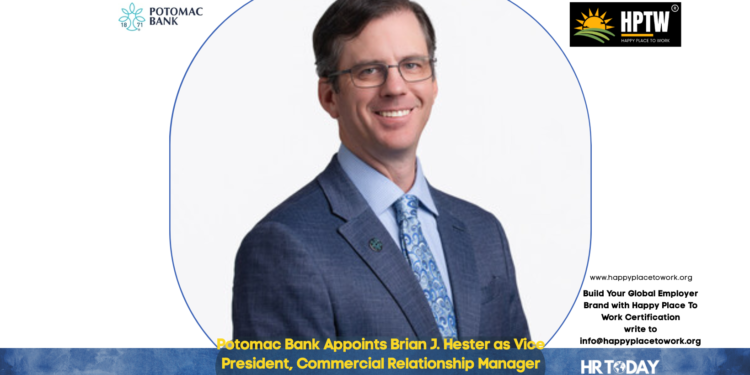 Potomac Bank Appoints Brian J. Hester as Vice President, Commercial Relationship Manager