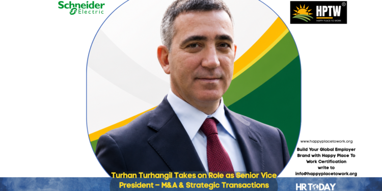 Turhan Turhangil Takes on Role as Senior Vice President – M&A & Strategic Transactions (Industrial Automation) at Schneider Electric