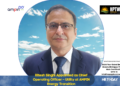 Ritesh Singhi Appointed as Chief Operating Officer – Utility at AMPIN Energy Transition