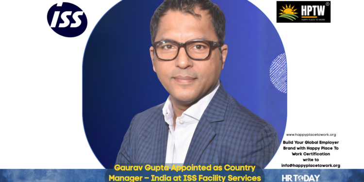 Gaurav Gupta Appointed as Country Manager – India at ISS Facility Services India Private Limited