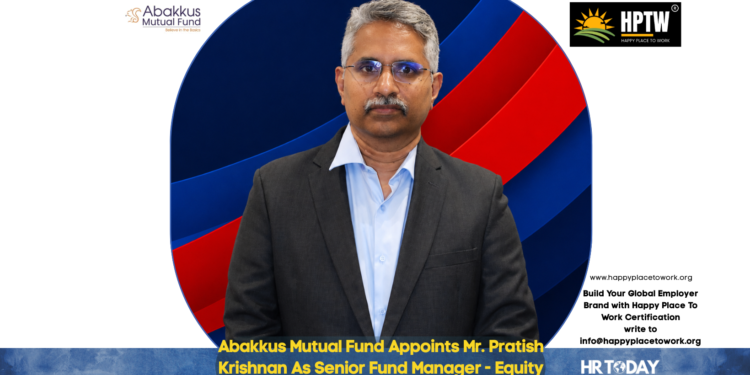 Abakkus Mutual Fund Appoints Mr. Pratish Krishnan As Senior Fund Manager - Equity