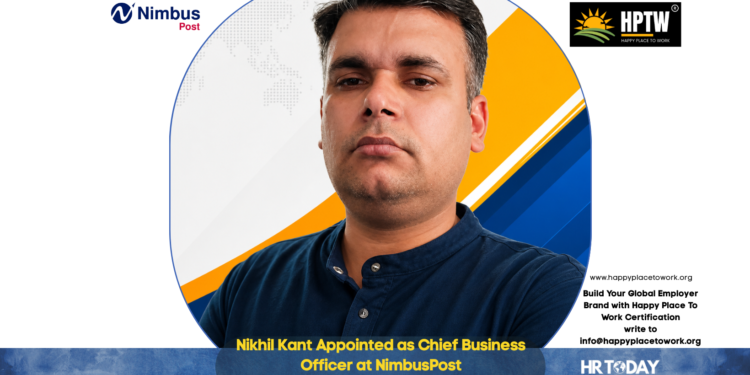 Nikhil Kant Appointed as Chief Business Officer at NimbusPost
