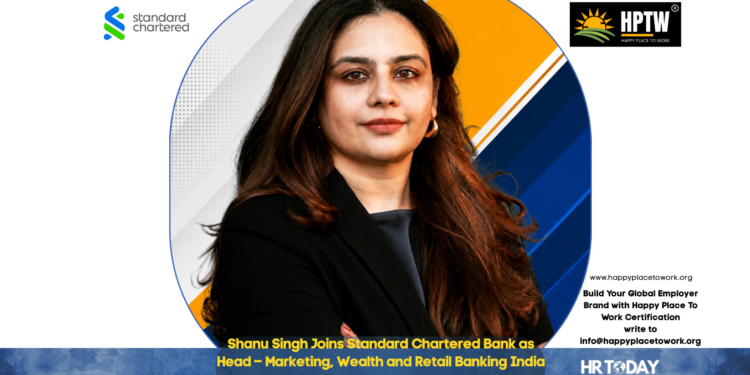 Shanu Singh Joins Standard Chartered Bank as Head – Marketing, Wealth and Retail Banking India