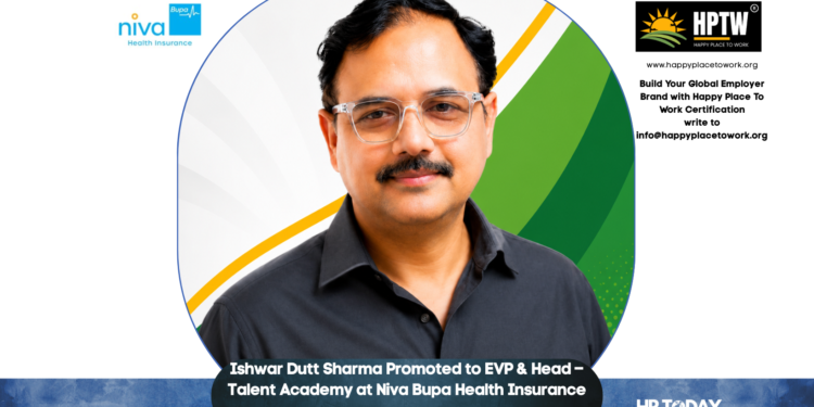 Ishwar Dutt Sharma Promoted to EVP & Head – Talent Academy at Niva Bupa Health Insurance