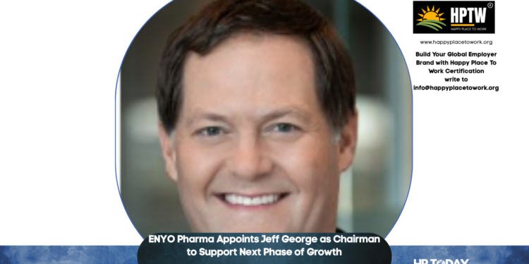 ENYO Pharma Appoints Jeff George as Chairman to Support Next Phase of Growth