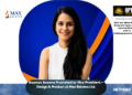 Saumya Saxena Promoted to Vice President – Design & Product at Max Estates Ltd.