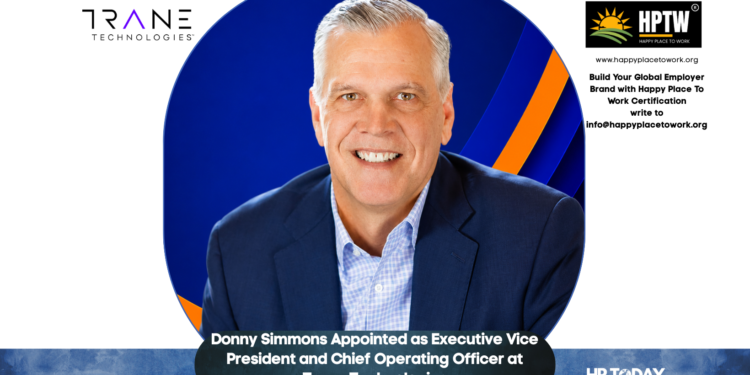 Donny Simmons Appointed as Executive Vice President and Chief Operating Officer at Trane Technologies