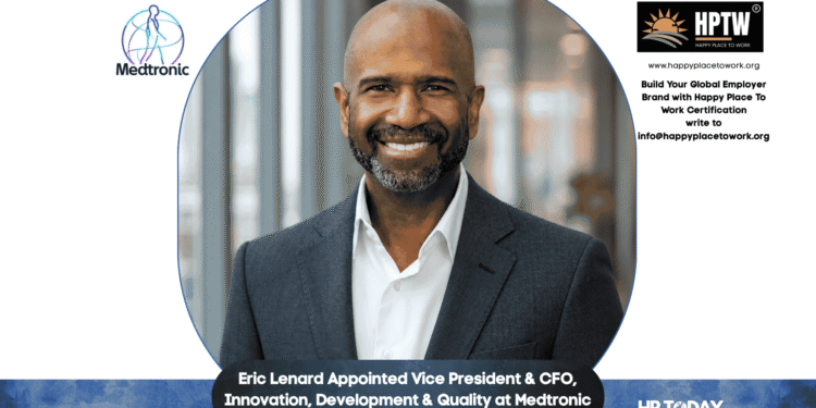Eric Lenard Appointed Vice President & CFO, Innovation, Development & Quality at Medtronic