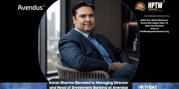 Karan Sharma Elevated to Managing Director and Head of Investment Banking at Avendus