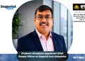 Prashant Srivastava Appointed Chief People Officer at Imperial Auto Industries