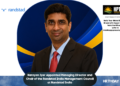 Narayan Iyer Appointed Managing Director and Chair of the Randstad India Management Council at Randstad India