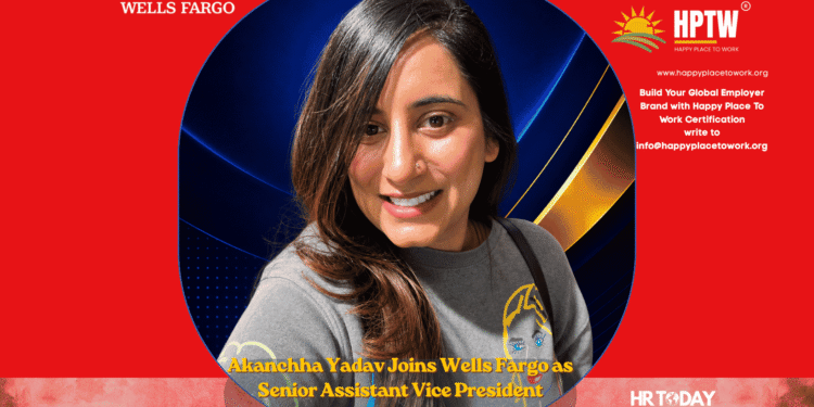 Akanchha Yadav Joins Wells Fargo as Senior Assistant Vice President