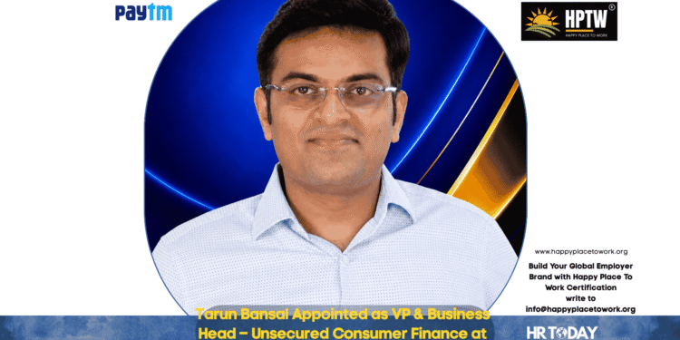 Tarun Bansal Appointed as VP & Business Head – Unsecured Consumer Finance at Paytm