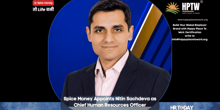Spice Money Appoints Nitin Sachdeva as Chief Human Resources Officer