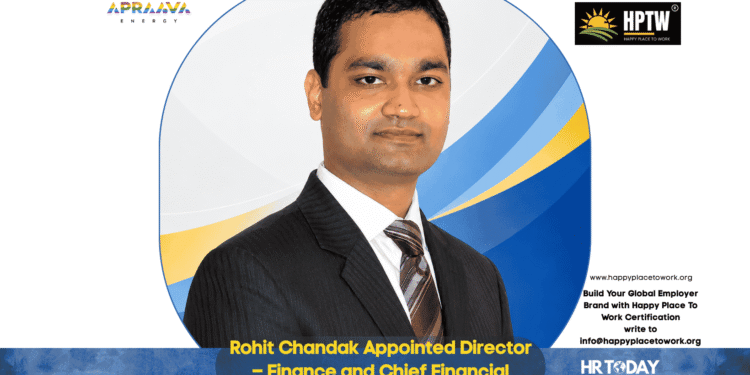 Rohit Chandak Appointed Director – Finance and Chief Financial Officer at Apraava Energy