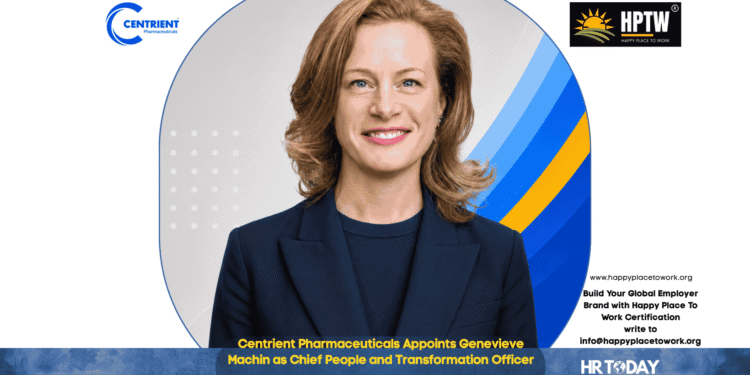 Centrient Pharmaceuticals Appoints Genevieve Machin as Chief People and Transformation Officer